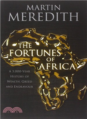 Fortunes of Africa: A 5,000 Year History of Wealth, Greed and Endeavour