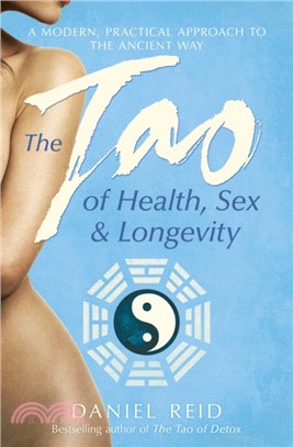 The Tao Of Health, Sex And Longevity