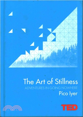 The Art of Stillness: Adventures in Going Nowhere