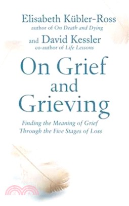 On Grief and Grieving：Finding the Meaning of Grief Through the Five Stages of Loss