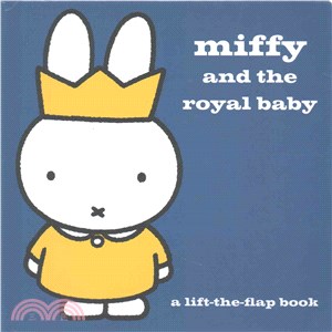 Miffy and the Royal Baby (A Lift-the-Flap Book)