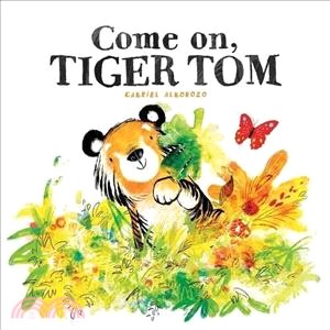 Come on, Tom Tiger