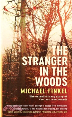 The Stranger in the Woods：The extraordinary story of the last true hermit