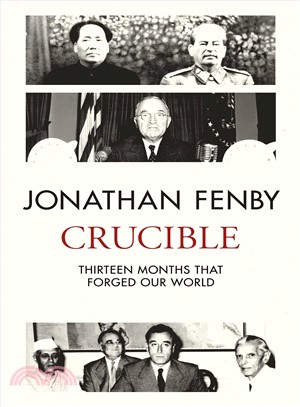 Crucible: Twelve Months that Changed the World Forever