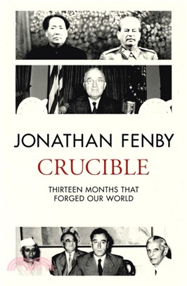 Crucible：Thirteen Months that Forged Our World