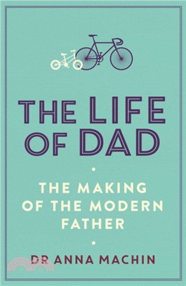 The Life of Dad：The Making of a Modern Father