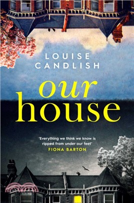 Our House：Winner of the Crime & Thriller Book of the Year 2019