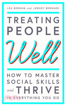 Treating People Well：The Extraordinary Power of Civility at Work and in Life