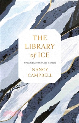 The Library of Ice：Readings from a Cold Climate
