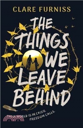 The Things We Leave Behind (Nominated for Carnegie Medals 2025)