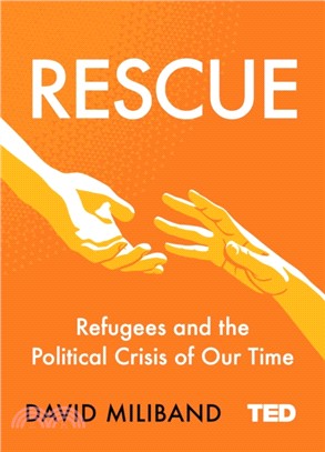 Rescue：Refugees and the Political Crisis of Our Time