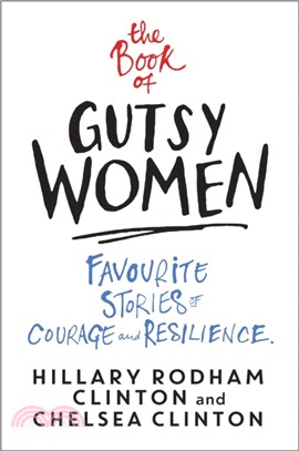 The Book of Gutsy Women：Favourite Stories of Courage and Resilience