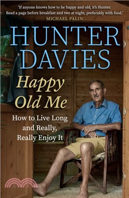 Happy Old Me：How to Live A Long Life, and Really Enjoy It