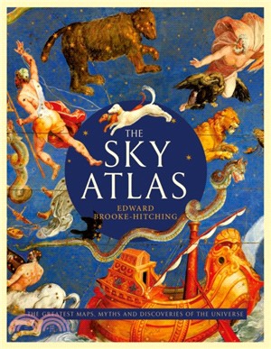 The Sky Atlas：The Greatest Maps, Myths and Discoveries of the Universe