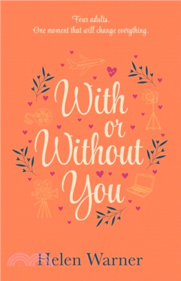 With or Without You：the bestselling romantic read, perfect for summer 2019