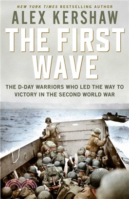 First Wave：The D-Day Warriors Who Led the Way to Victory in the Second World War