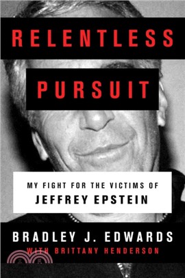 Relentless Pursuit：My Fight for the Victims of Jeffrey Epstein