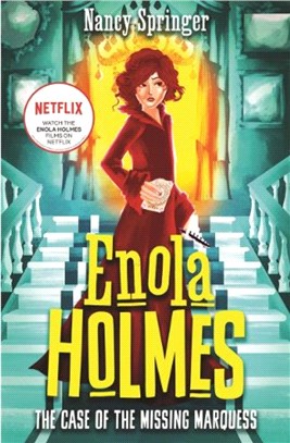 Enola Holmes: The Case of the Missing Marquess：Now a Netflix film, starring Millie Bobby Brown