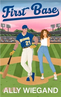 First Base：A must-have slow burn sports romance where he falls first