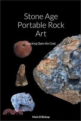 Stone Age Portable Rock Art: Cracking Open the Code