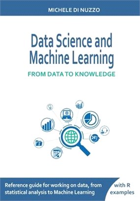 Data Science and Machine Learning: From Data to Knowledge