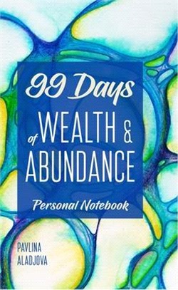 99 Days of Wealth and Abundance: Personal Notebook