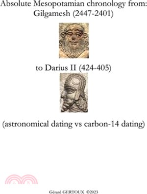 Absolute Mesopotamian chronology from Gilgamesh (2447-2401) to Darius II (424-405)