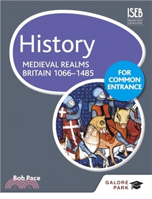 History for Common Entrance: Medieval Realms Britain 1066-1485