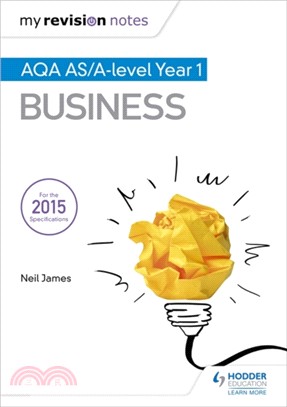 My Revision Notes: AQA AS Business Second Edition