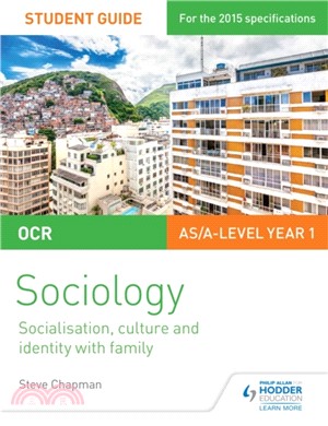 OCR A Level Sociology Student Guide 1: Socialisation, Culture and Identity with Family