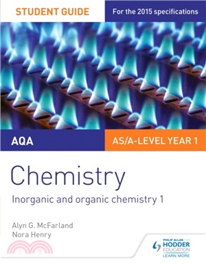 AQA AS/A Level Year 1 Chemistry Student Guide: Inorganic and organic chemistry 1