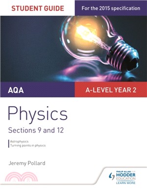 AQA A-level Year 2 Physics Student Guide: Sections 9 and 12