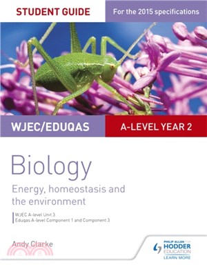 WJEC/Eduqas A-level Year 2 Biology Student Guide: Energy, homeostasis and the environment