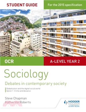 OCR A Level Sociology Student Guide 3: Debates: Globalisation and the digital social world; Crime and deviance