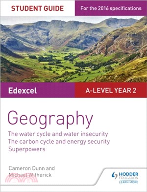 Edexcel A-level Year 2 Geography Student Guide 3: The Water Cycle and Water Insecurity; The Carbon Cycle and Energy Security; Superpowers