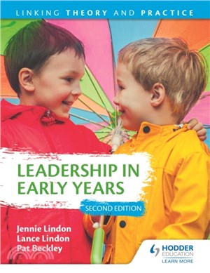 Leadership in Early Years 2nd Edition: Linking Theory and Practice