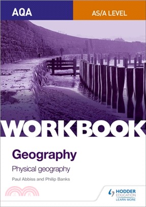 AQA AS/A-Level Geography Workbook 1: Physical Geography