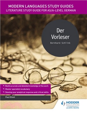 Modern Languages Study Guides: Der Vorleser：Literature Study Guide for AS/A-level German