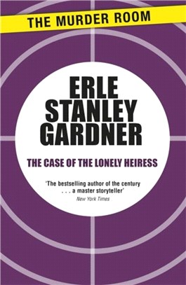 The Case of the Lonely Heiress：A Perry Mason novel