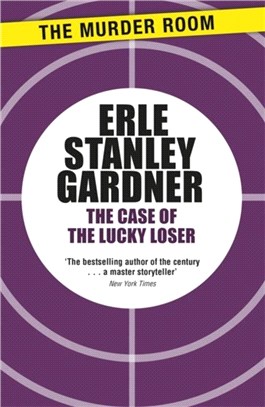 The Case of the Lucky Loser：A Perry Mason novel