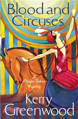 Blood and Circuses：Miss Phryne Fisher Investigates