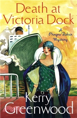 Death at Victoria Dock：Miss Phryne Fisher Investigates