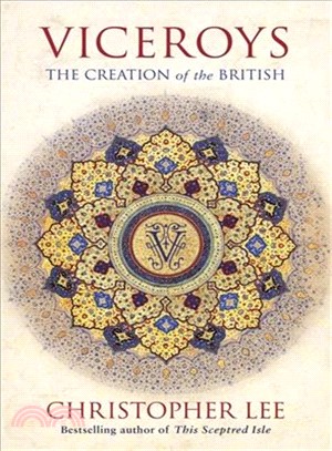 Viceroys ― The Creation of the British