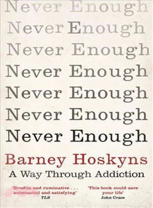 Never Enough ― A Way Through Addiction