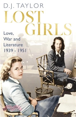 Lost Girls：Love, War and Literature: 1939-51