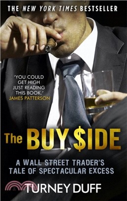 The Buy Side：A Wall Street Trader's Tale of Spectacular Excess