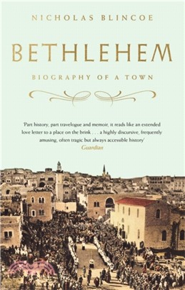 Bethlehem：Biography of a Town