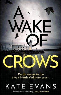 A Wake of Crows：The first in a completely thrilling new police procedural series set in Scarborough