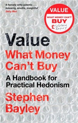 Value：What Money Can't Buy: A Handbook for Practical Hedonism