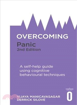 Overcoming Panic ― A Self-Help Guide Using Cognitive Behavioural Techniques